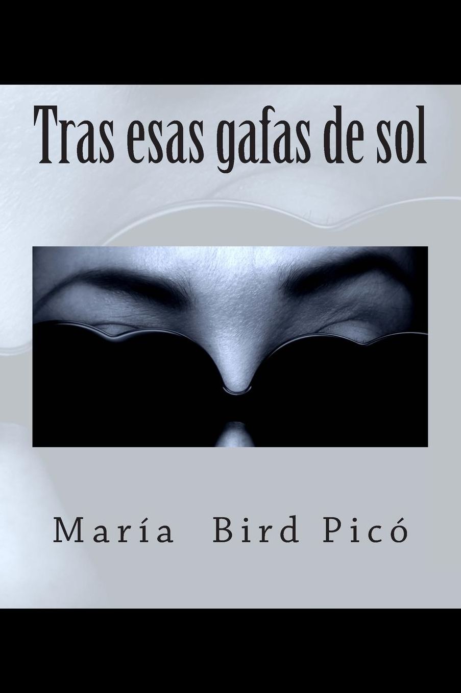 Tras Esas Gafas de Sol