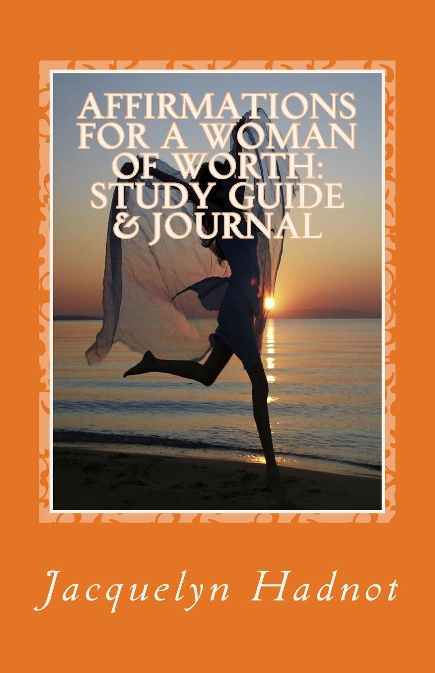 Affirmations for A Woman of Worth: Study Guide & Journal