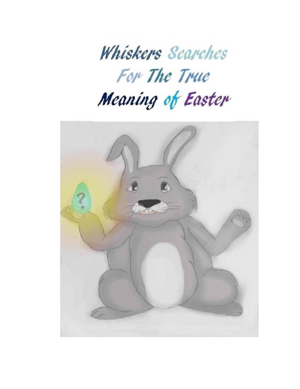 Whiskers Searches For The True Meaning of Easter