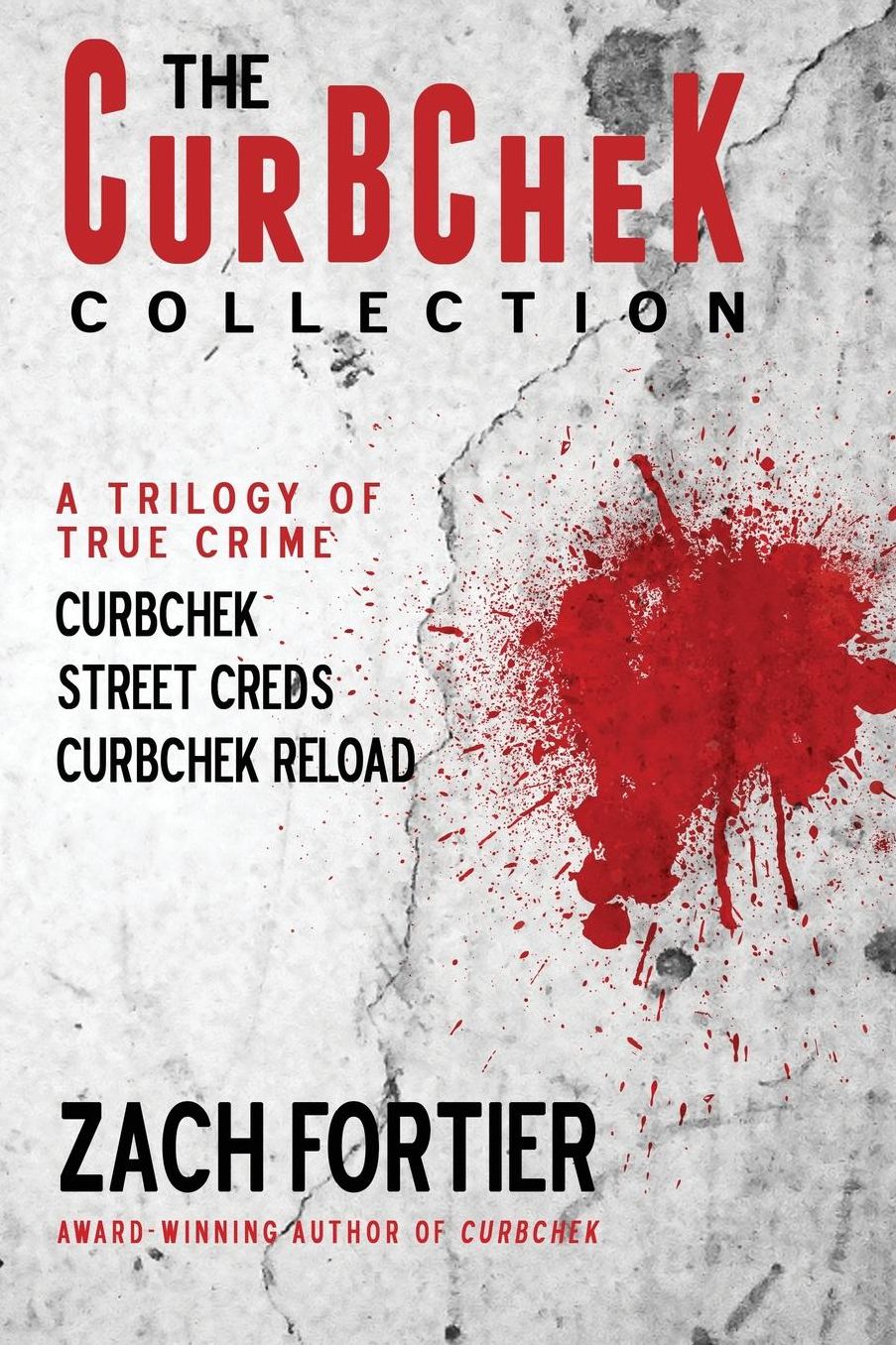 The Curbchek Collection: A Trilogy of True Crime