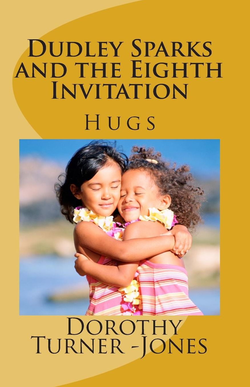 Dudley Sparks and the Eighth Invitation HUGS: A Catholic Kids Book #1