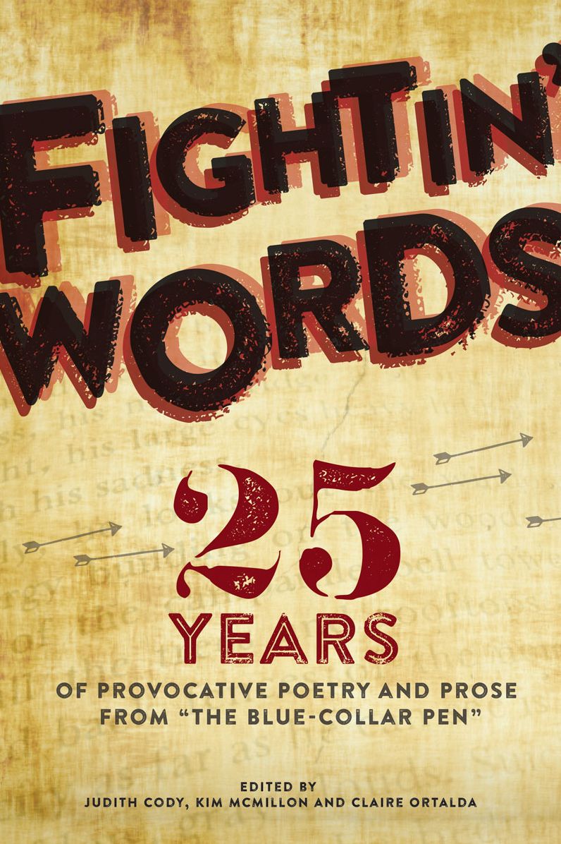 Fightin' Words: 25 Years of Provocative Poetry and Prose from "The Blue Collar" PEN