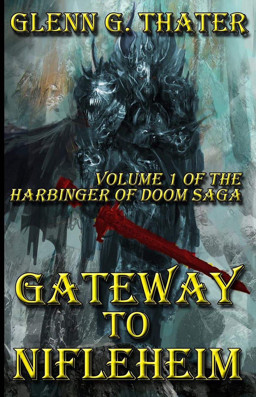 Gateway to Nifleheim: Harbinger of Doom -- Volume 1