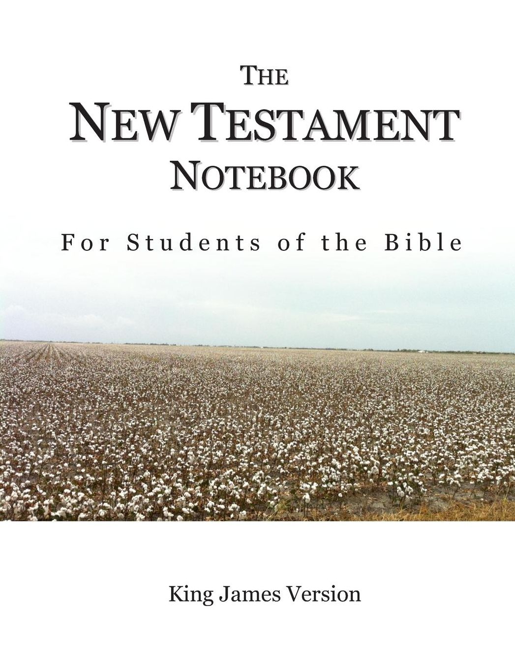 The New Testament Notebook: For Students of the Bible