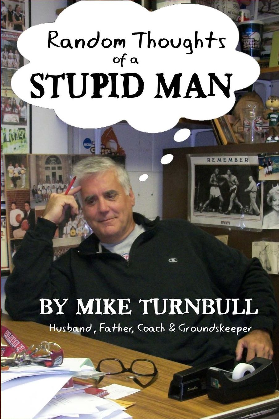 Random Thoughts of a Stupid Man