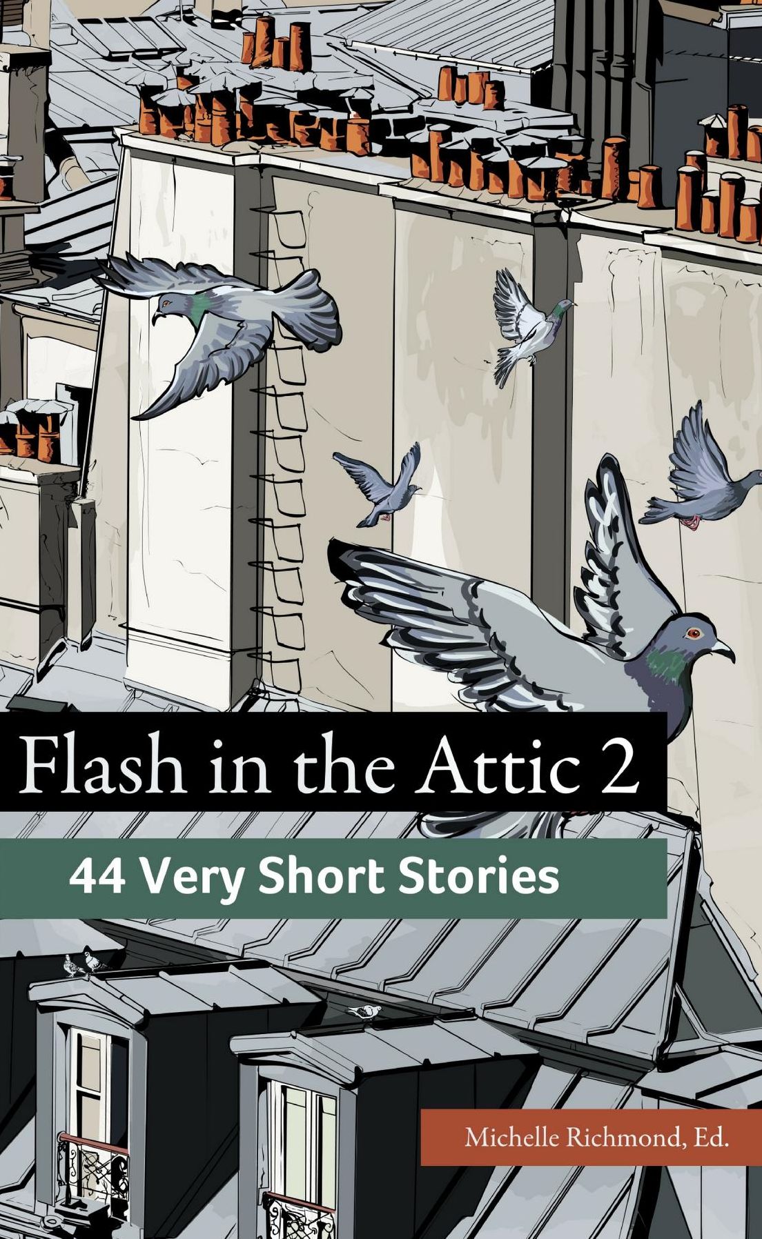 Flash in the Attic 2: 44 Very Short Stories