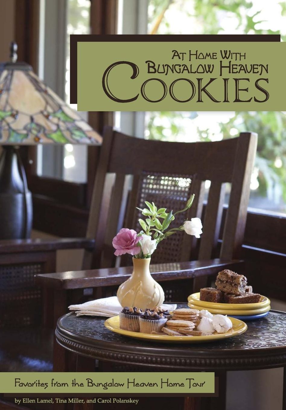 At Home With Bungalow Heaven Cookies: Favorites from the Bungalow Heaven Home Tour