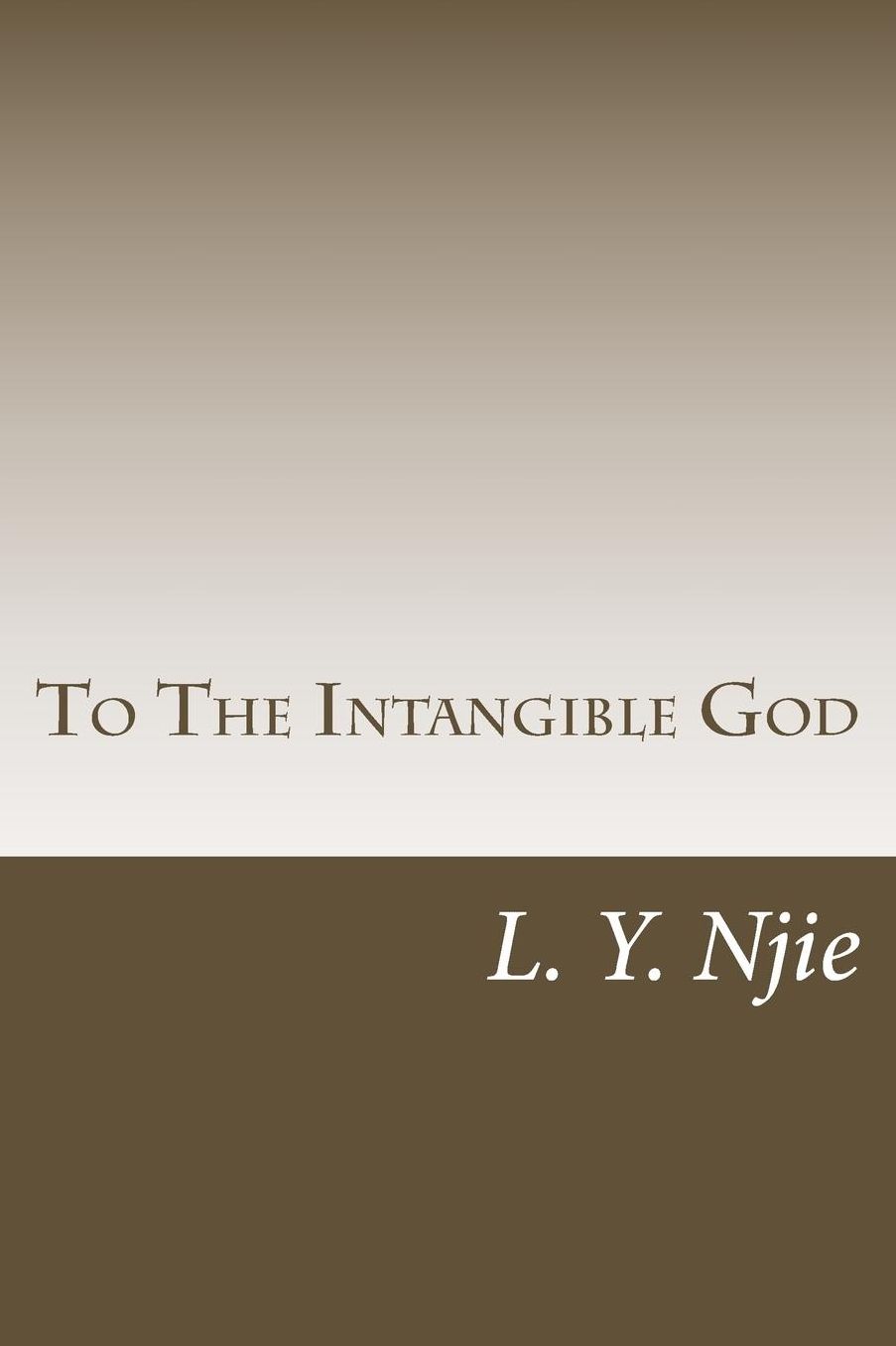 To the Intangible God: An Experience with God and Prayer