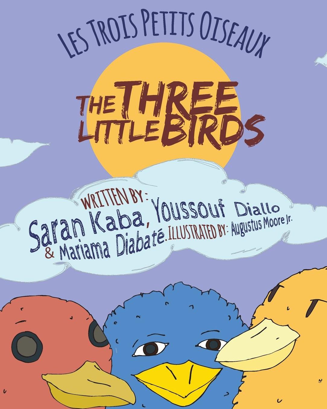 The Three Little Birds: Les Trois Petits Oiseaux