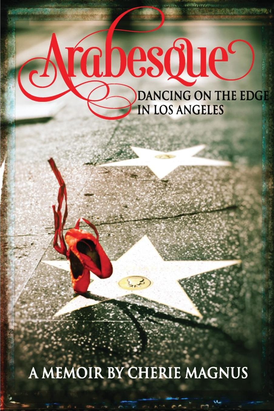 Arabesque: Dancing on the Edge in Los Angeles