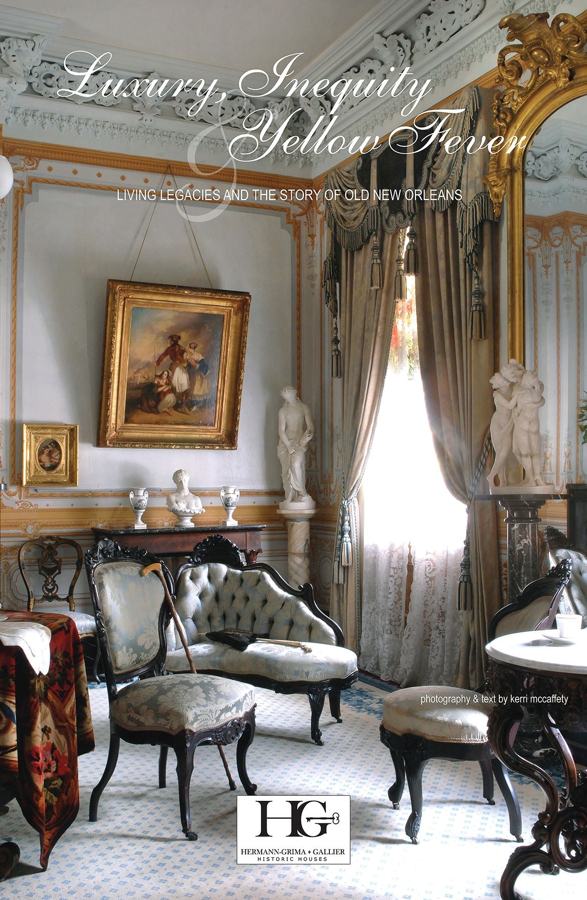 Luxury, Inequity & Yellow Fever: Living Legacies and the Story of Old New Orleans