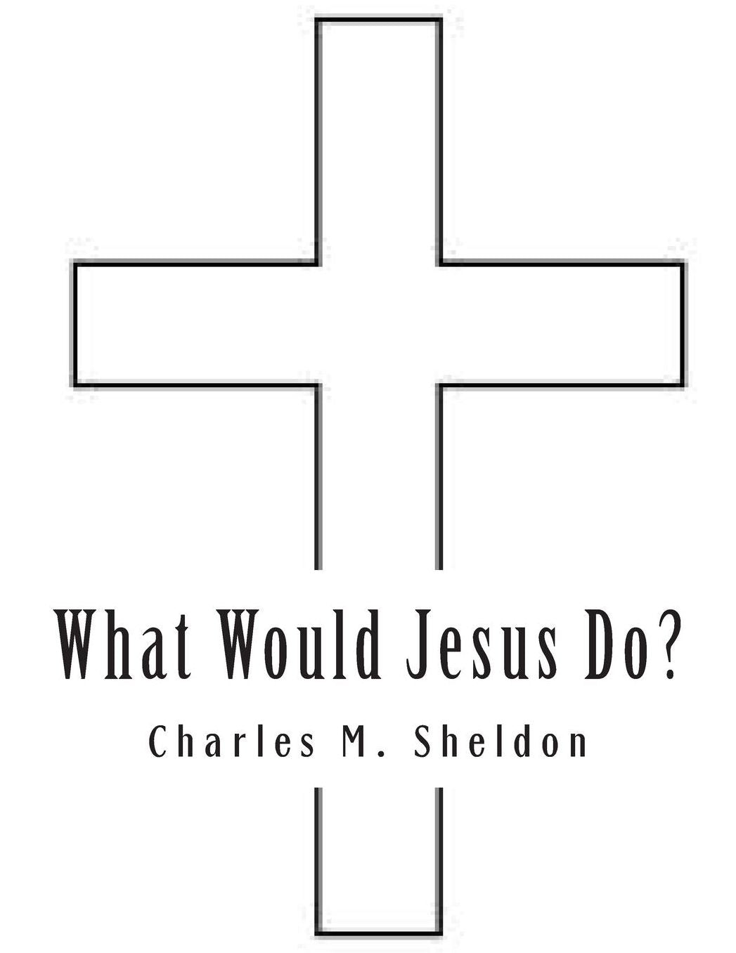 What Would Jesus Do?