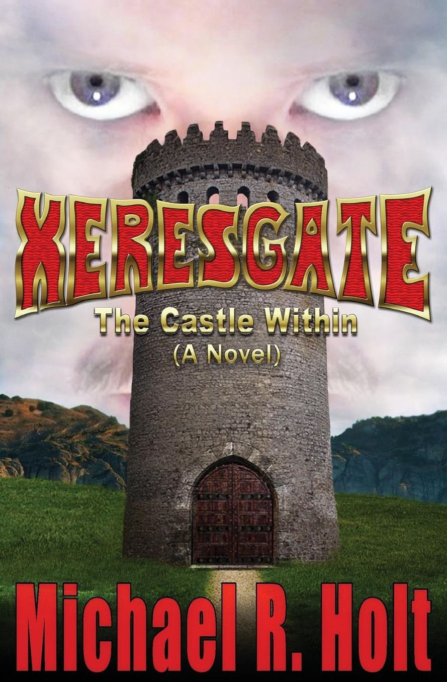 Xeresgate: The Castle Within (A Novel)