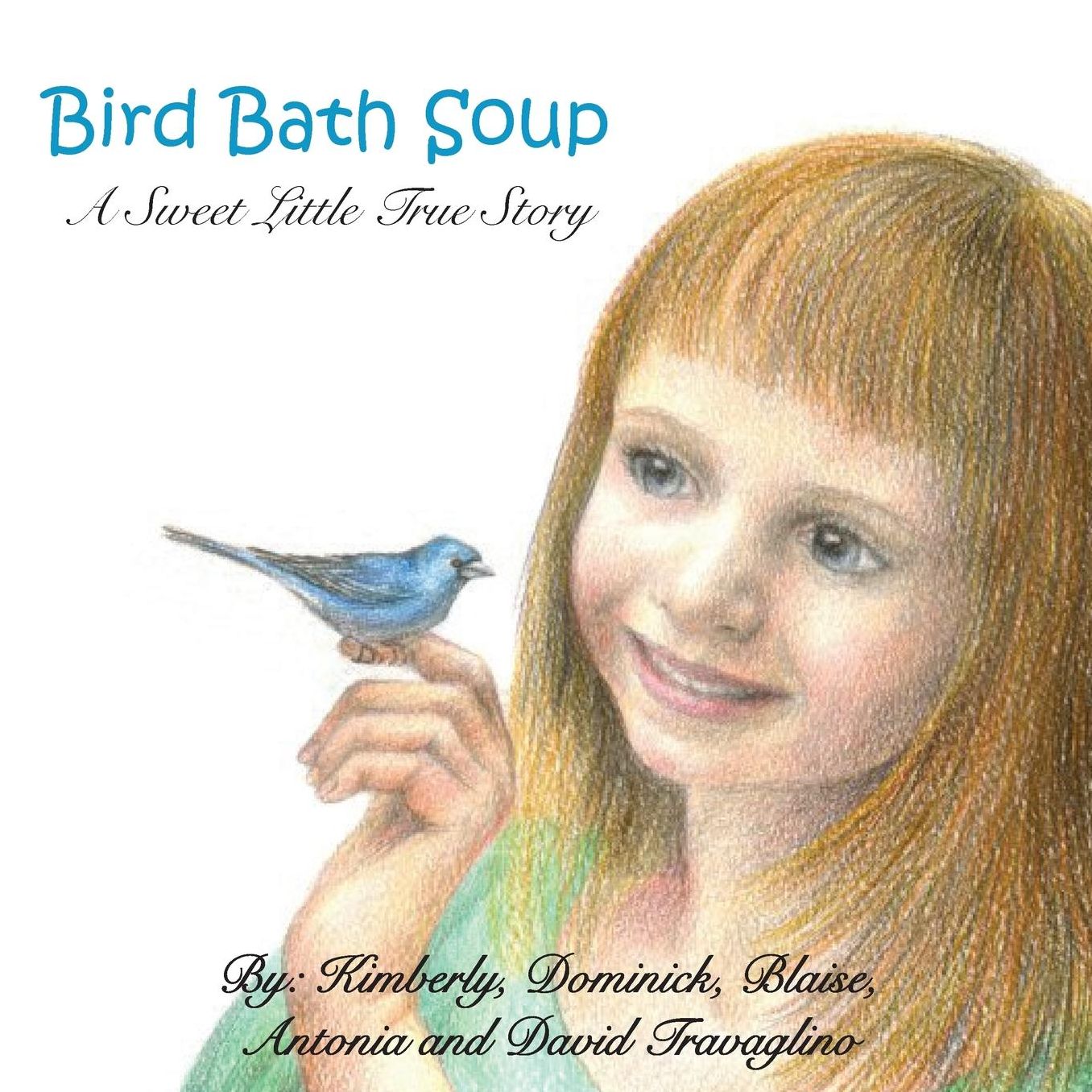 Bird Bath Soup: A Sweet Little True Story