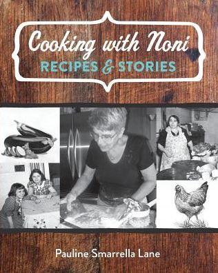 Cooking with Noni: Recipes & Stories