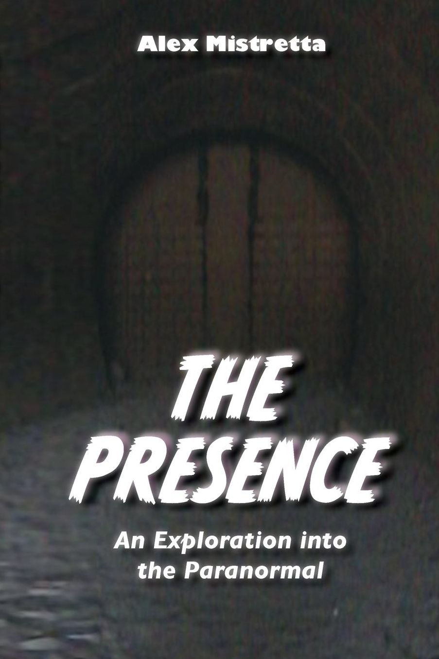 The Presence: An Exploration into the Paranormal