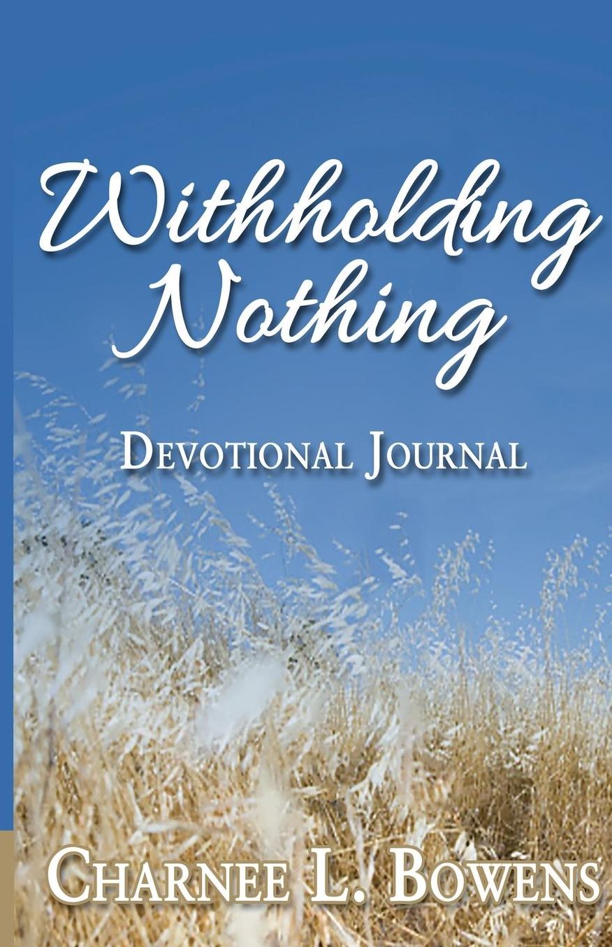 Withholding Nothing: Devotional Journal