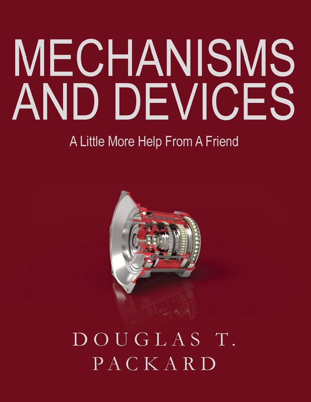 Mechanisms and Devices: A Little More Help From A Friend