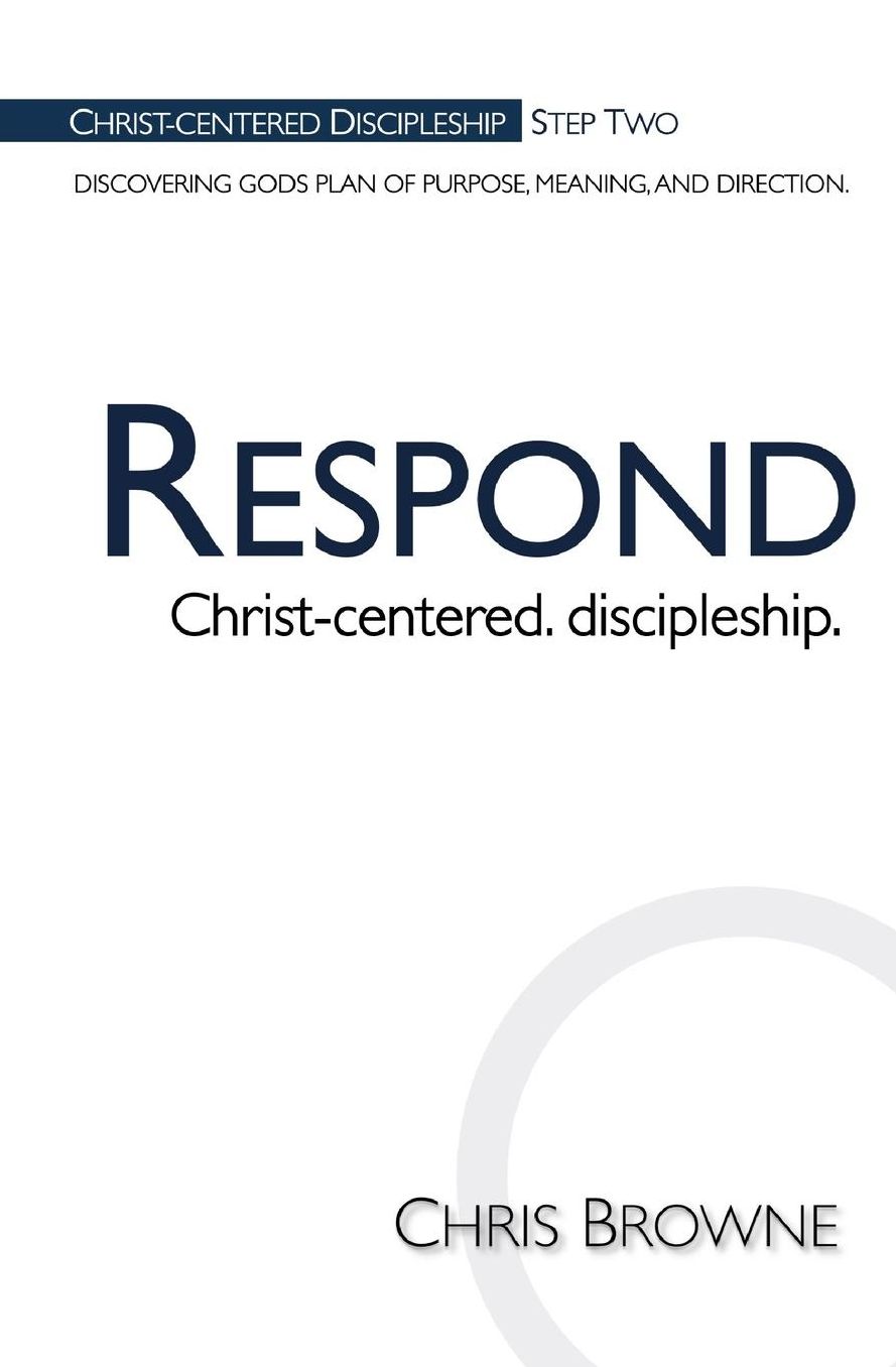 Respond: Christ-centered discipleship