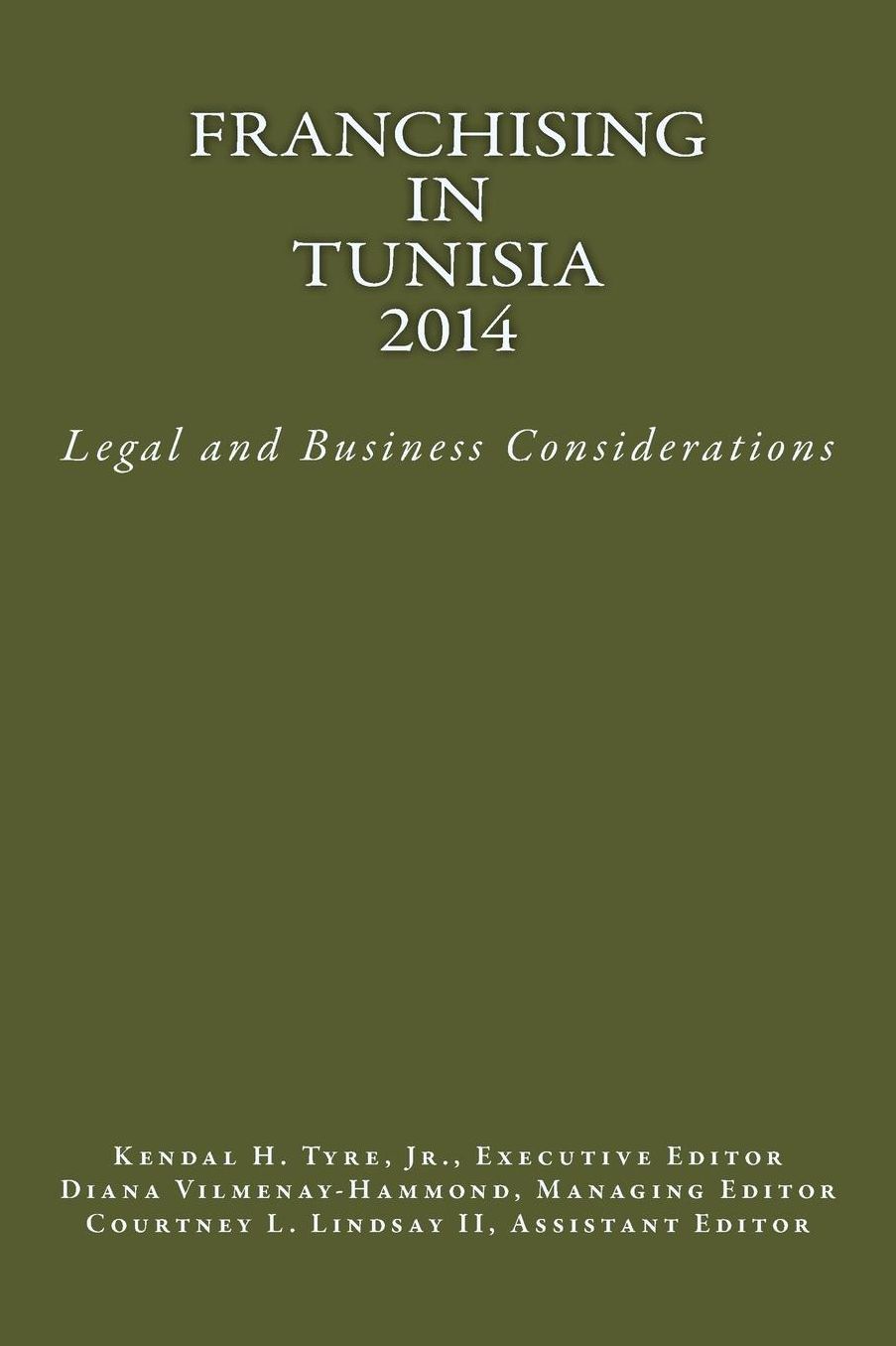 Franchising in Tunisia 2014: Legal and Business Considerations