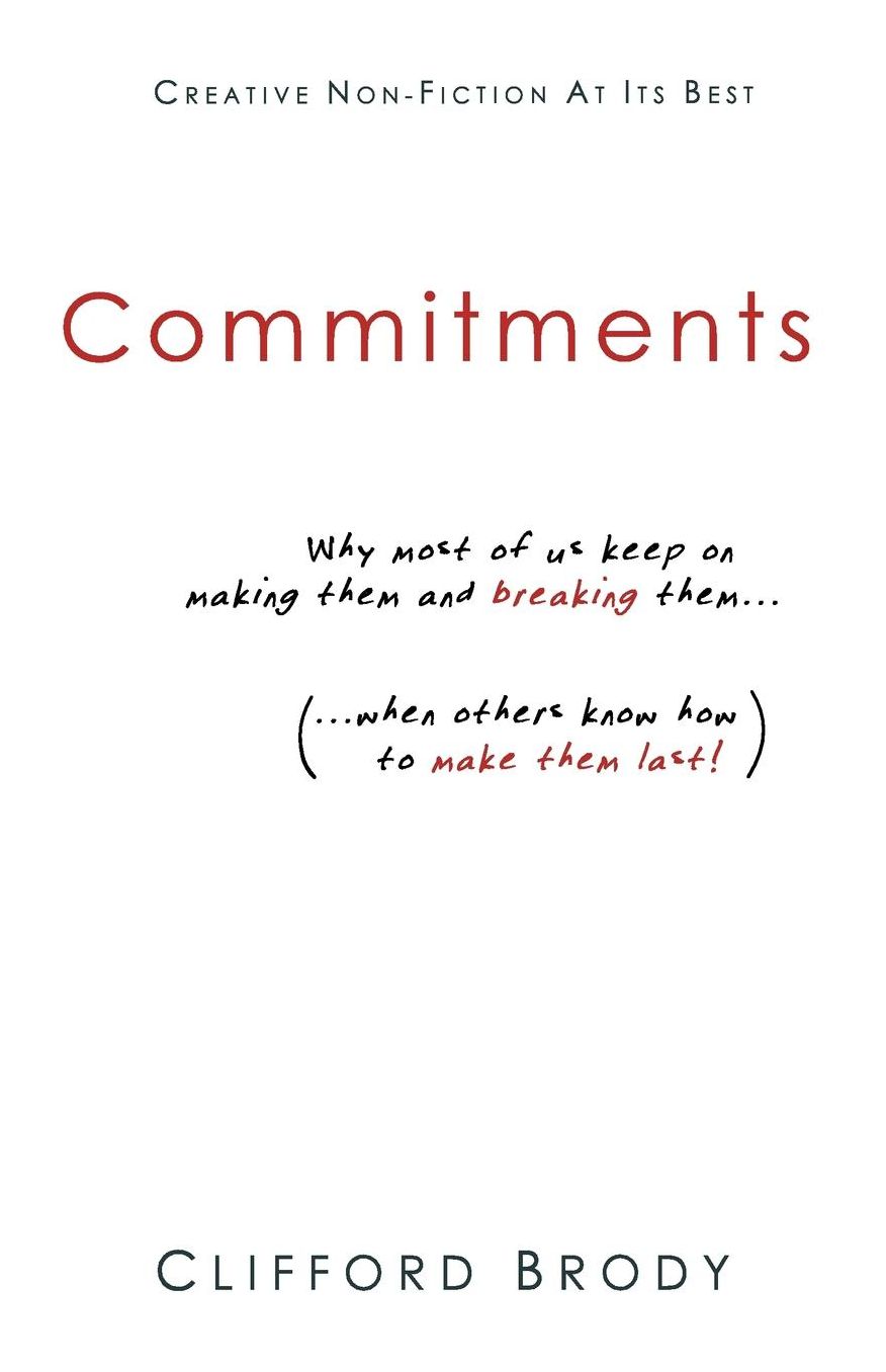 Commitments: Why most of us keep on making them and breaking them (when others know how to make them last!).