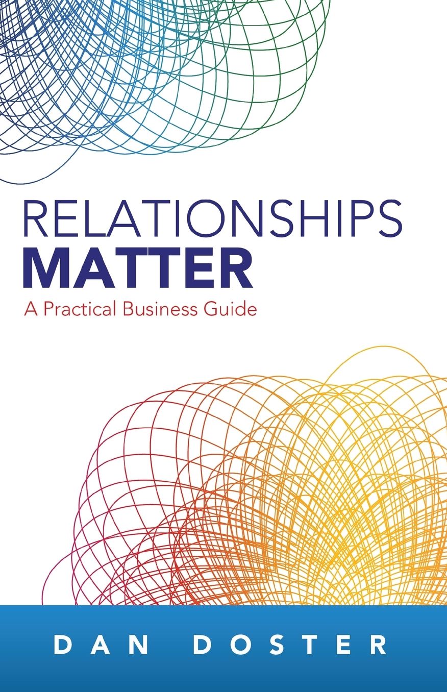 Relationships Matter: A Practical Business Guide