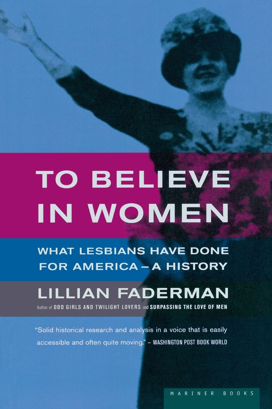 To Believe in Women: What Lesbians Have Done For America - A History