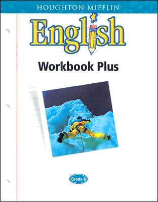 Houghton Mifflin English: Workbook Plus Consumable Grade 8