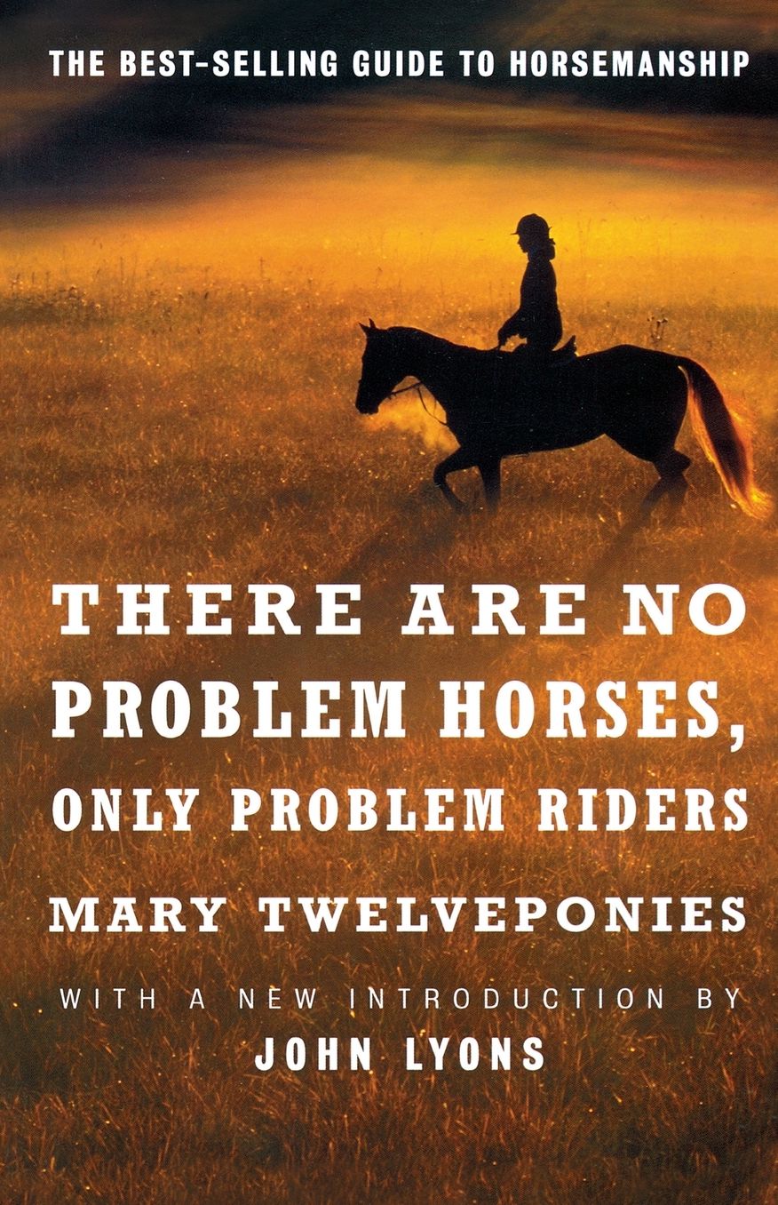 There are No Problem Horses, Only Problem Riders