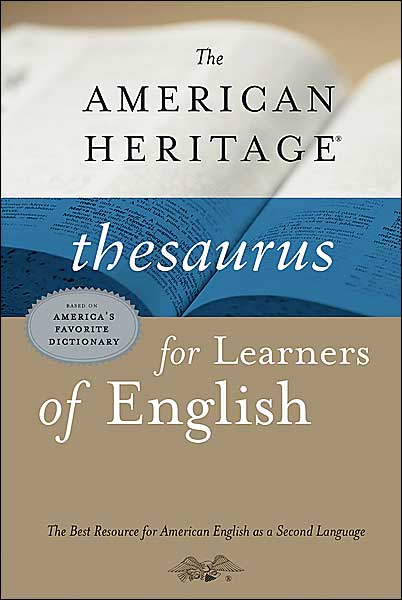 The American Heritage Thesaurus for Learners of English