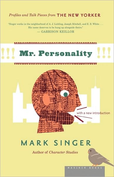 Mr. Personality: Profiles and Talk Pieces from The New Yorker