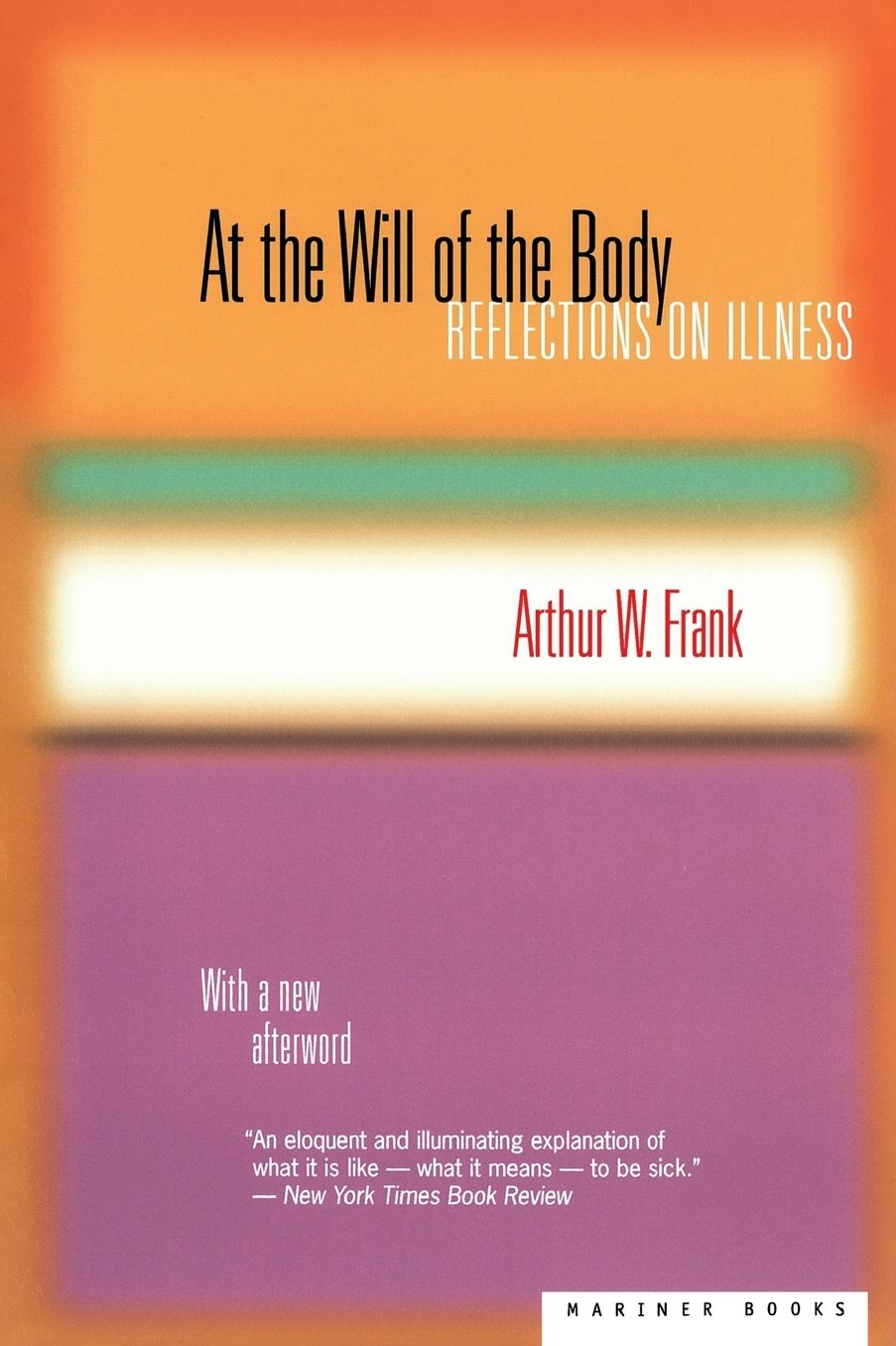 At the Will of the Body: Reflections on Illness