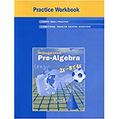 McDougal Littell Middle School Math: Practice Workbook (Student) Pre-Algebra