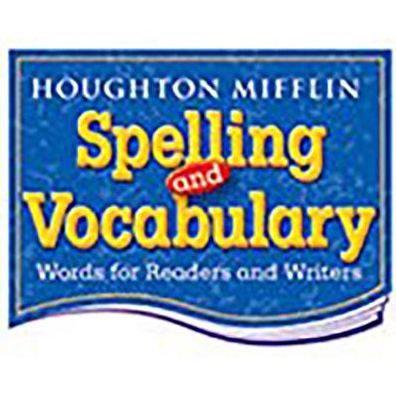 Houghton Mifflin Spelling and Vocabulary: Student Edition Non-Consumable Level 8 2004