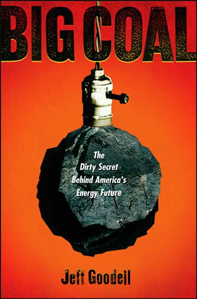 Big Coal: The Dirty Secret Behind America's Energy Future