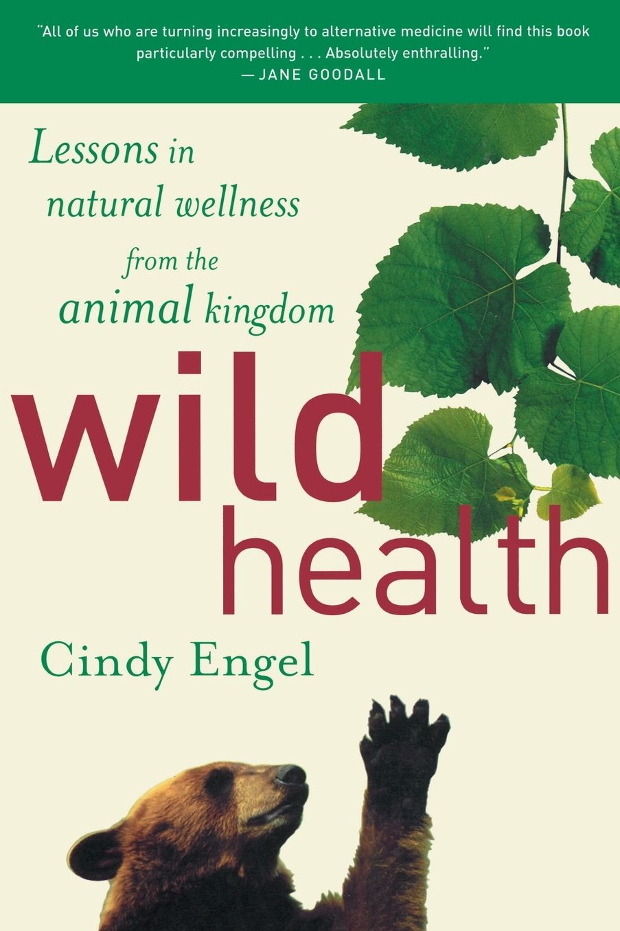Wild Health: Lessons in Natural Wellness from the Animal Kingdom
