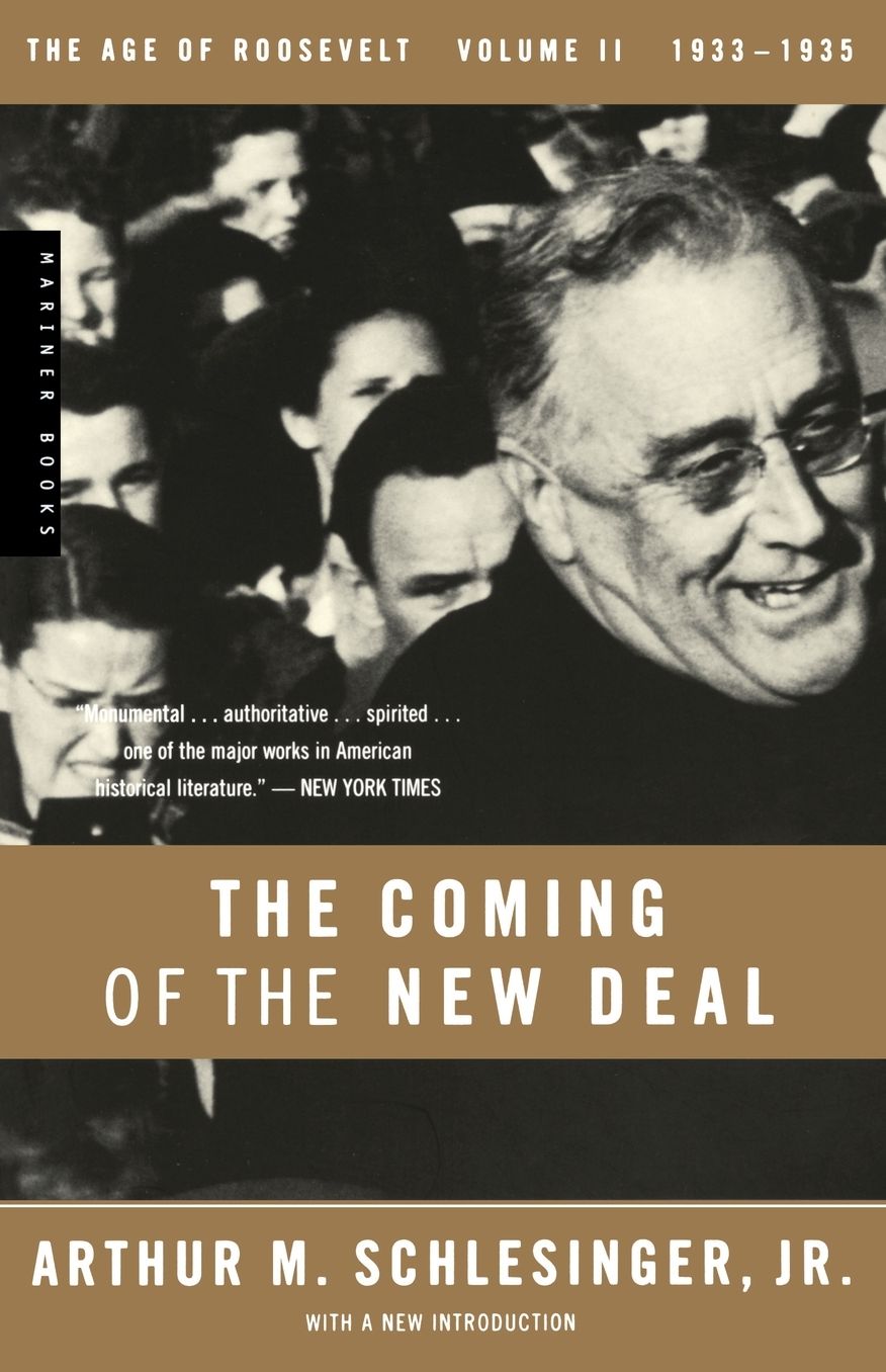 The Coming of the New Deal: 1933-1935, The Age of Roosevelt, Volume II