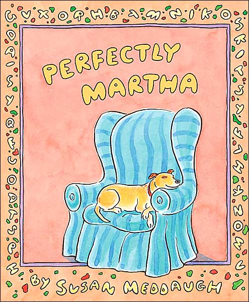 Perfectly Martha (Martha Speaks Series)