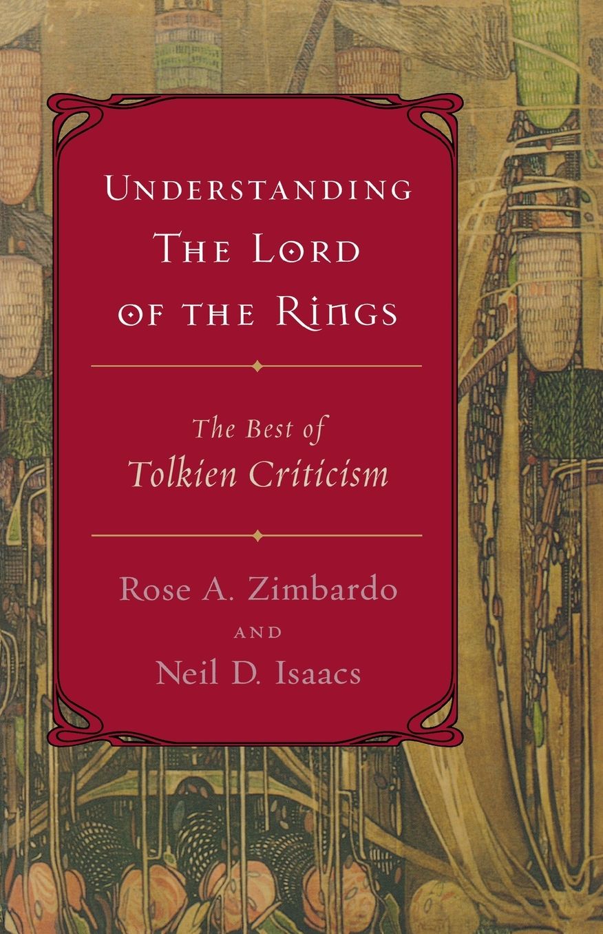 Understanding The Lord of the Rings: The Best of Tolkien Criticism