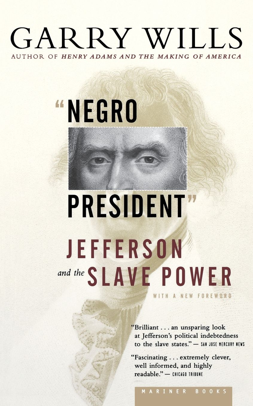 "Negro President": Jefferson and the Slave Power