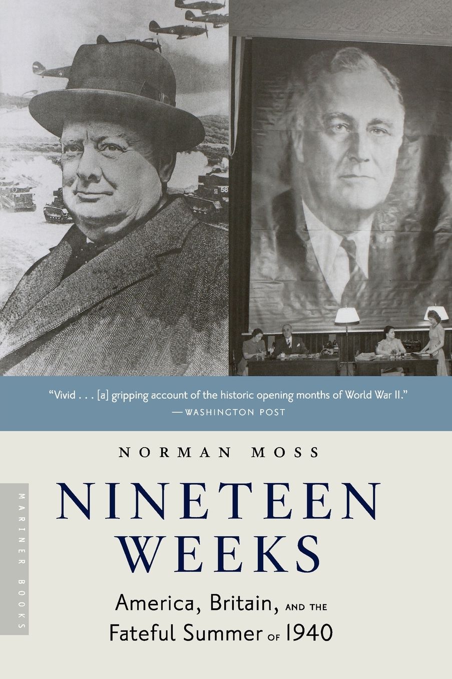 Nineteen Weeks: America, Britain, and the Fateful Summer of 1940