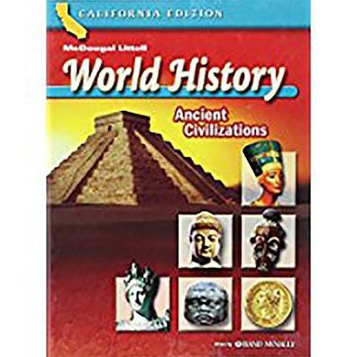 McDougal Littell World History California: Student Edition Grades 6 Ancient Civilizations 2006