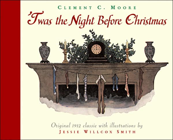 'Twas the Night Before Christmas: A Visit from St. Nicholas