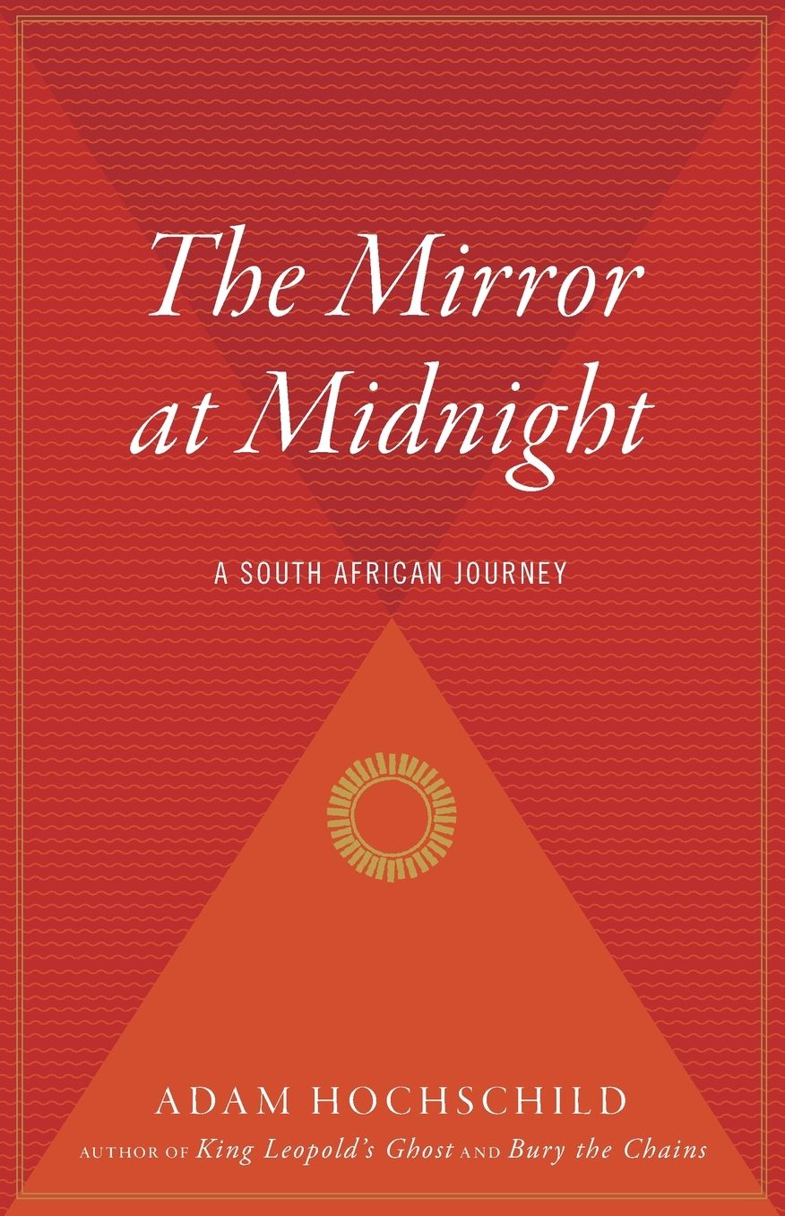 The Mirror at Midnight: A South African Journey