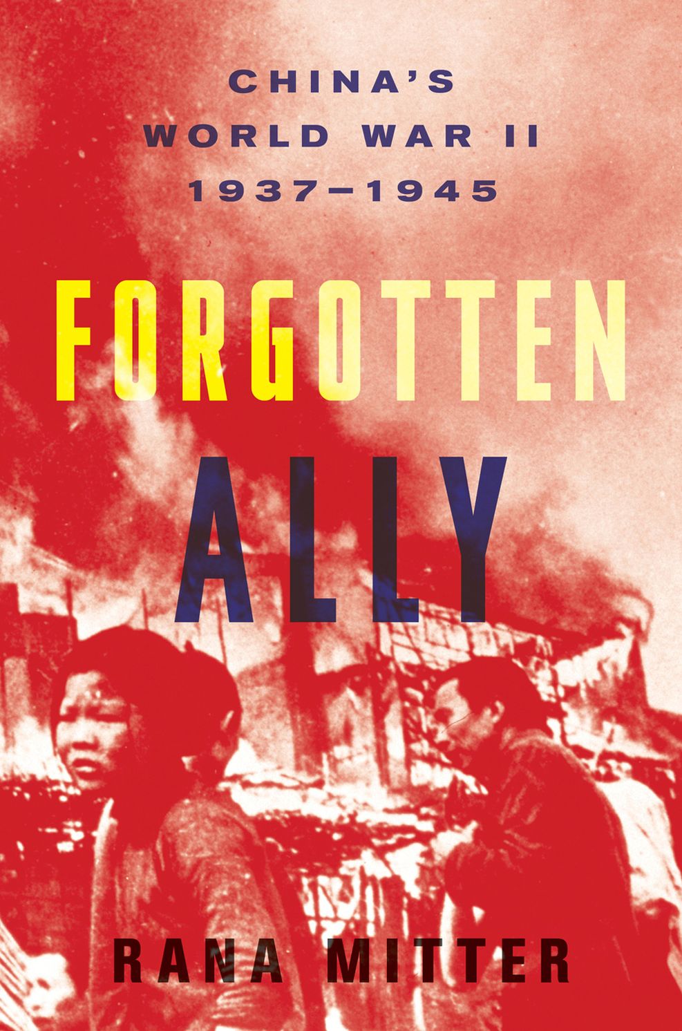 Forgotten Ally: China's World War II, 1937-1945