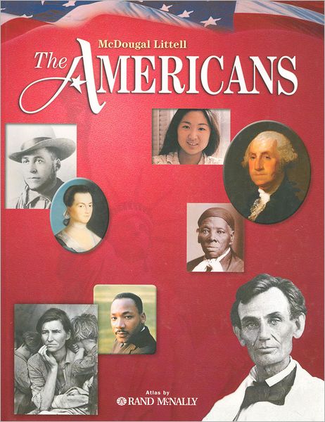McDougal Littell The Americans: Student's Edition Grades 9-12 2009