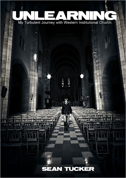 Unlearning: My Turbulent Journey with Western Institutional Church