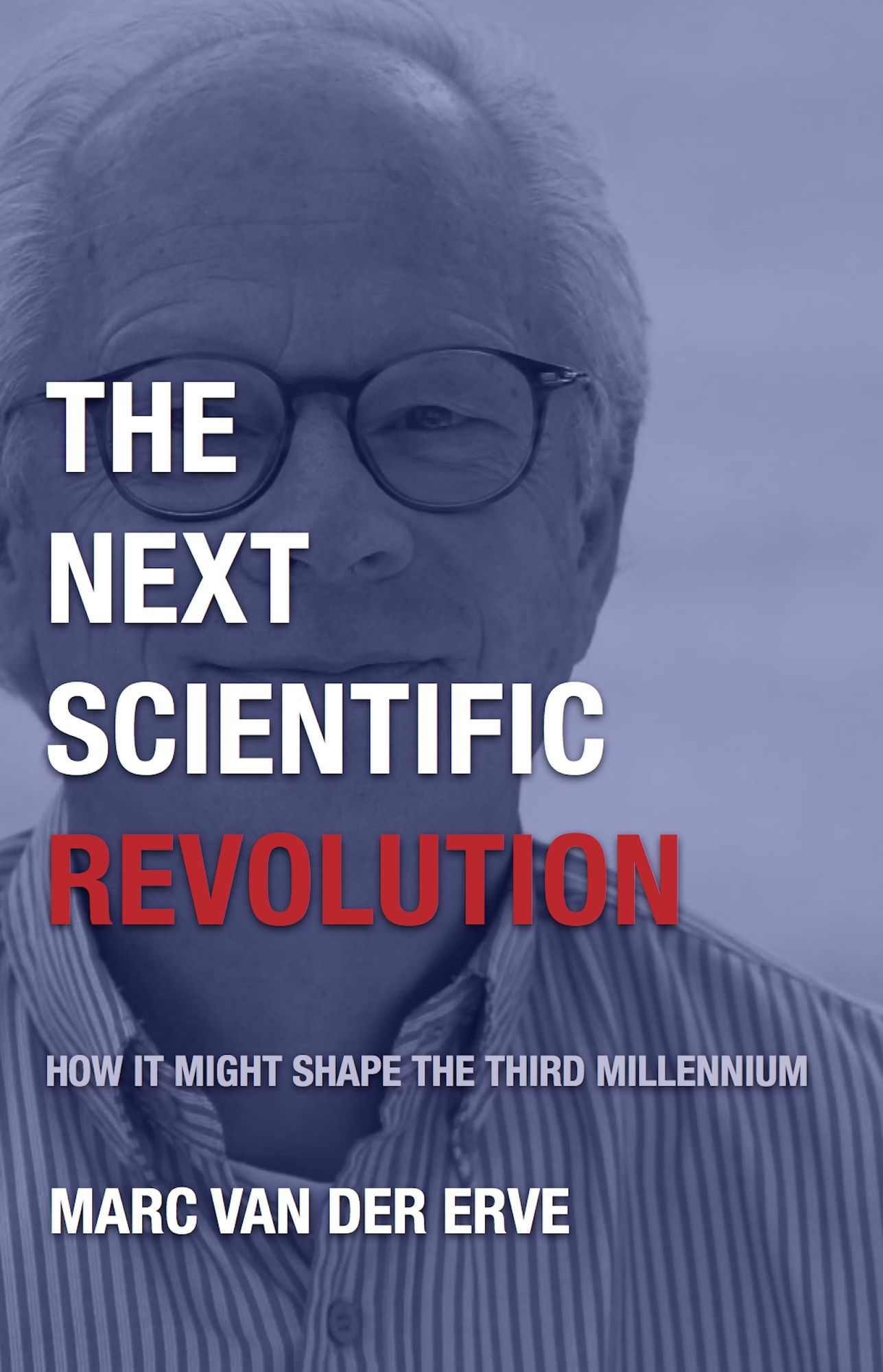 The Next Scientific Revolution: How It May Shape the Third Millennium