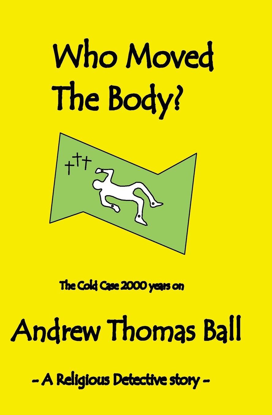 Who Moved the Body?: The Cold Case 2000 Years On.