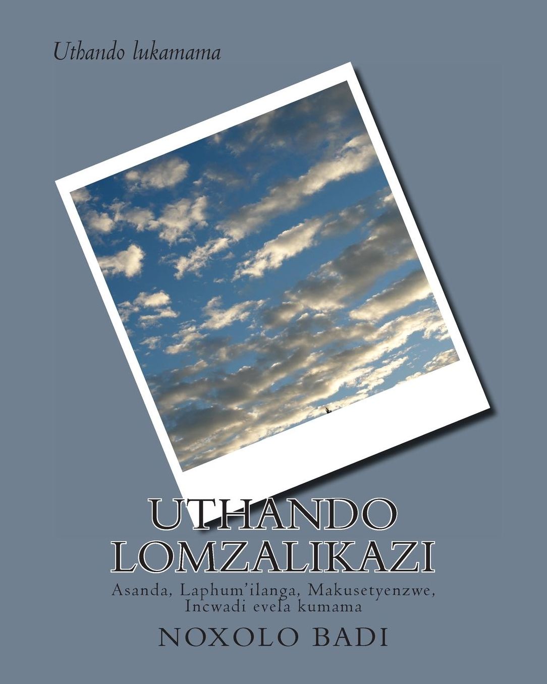 Uthando lomzalikazi: Asanda, Laphum'ilanga, Makusetyenzwe, Incwadi evela kumama